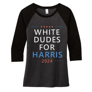 White Dudes For Harris 2024 Kamala Harris For President Women's Tri-Blend 3/4-Sleeve Raglan Shirt