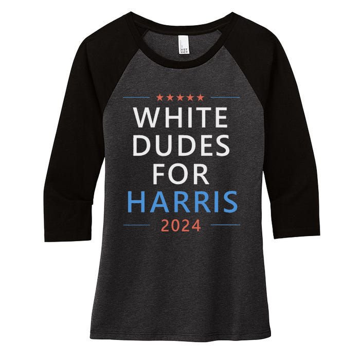 White Dudes For Harris 2024 Kamala Harris For President Women's Tri-Blend 3/4-Sleeve Raglan Shirt