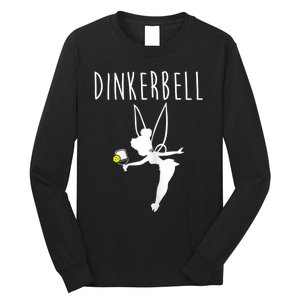 Womens Dinkerbell Funny Pickleball Long Sleeve Shirt