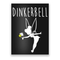 Womens Dinkerbell Funny Pickleball Poster