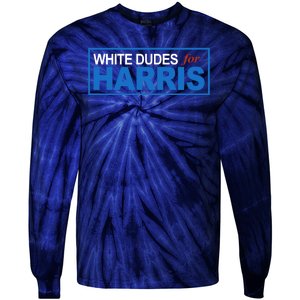 White Dudes For Kamala Harris Tie-Dye Long Sleeve Shirt