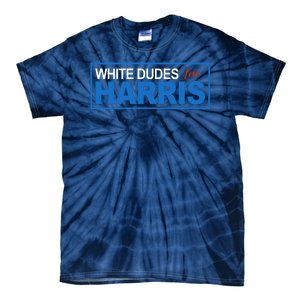 White Dudes For Kamala Harris Tie-Dye T-Shirt