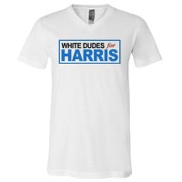 White Dudes For Kamala Harris V-Neck T-Shirt