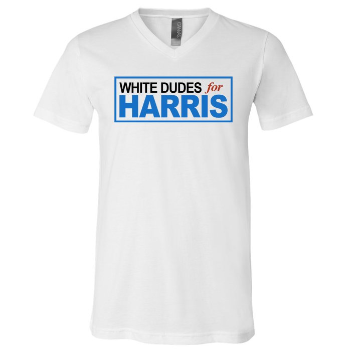 White Dudes For Kamala Harris V-Neck T-Shirt