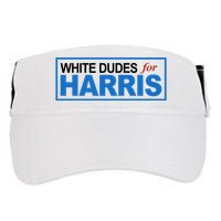 White Dudes For Kamala Harris Adult Drive Performance Visor