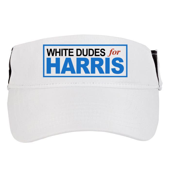 White Dudes For Kamala Harris Adult Drive Performance Visor