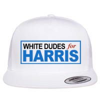 White Dudes For Kamala Harris Flat Bill Trucker Hat