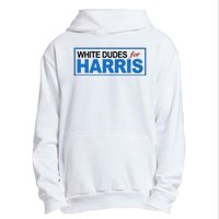 White Dudes For Kamala Harris Urban Pullover Hoodie