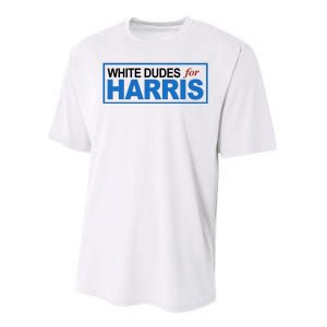 White Dudes For Kamala Harris Performance Sprint T-Shirt