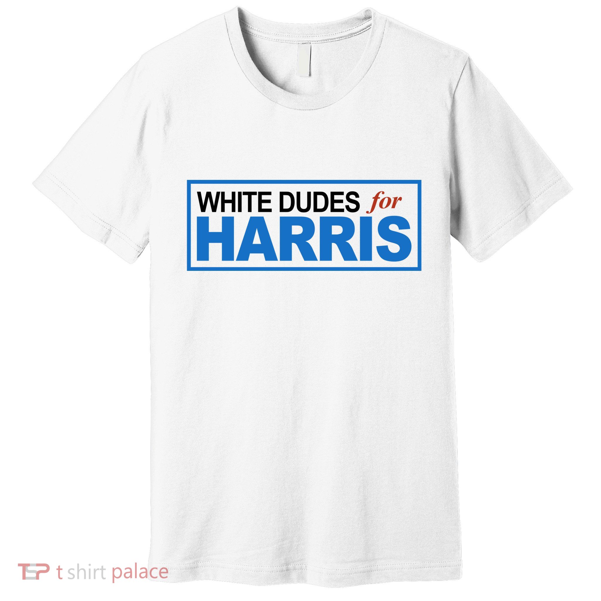 White Dudes For Kamala Harris Premium T-Shirt