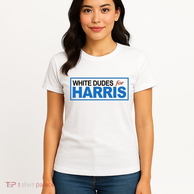 White Dudes For Kamala Harris Womens T-Shirt