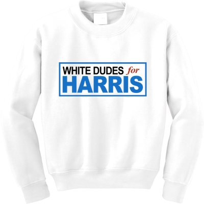 White Dudes For Kamala Harris Kids Sweatshirt
