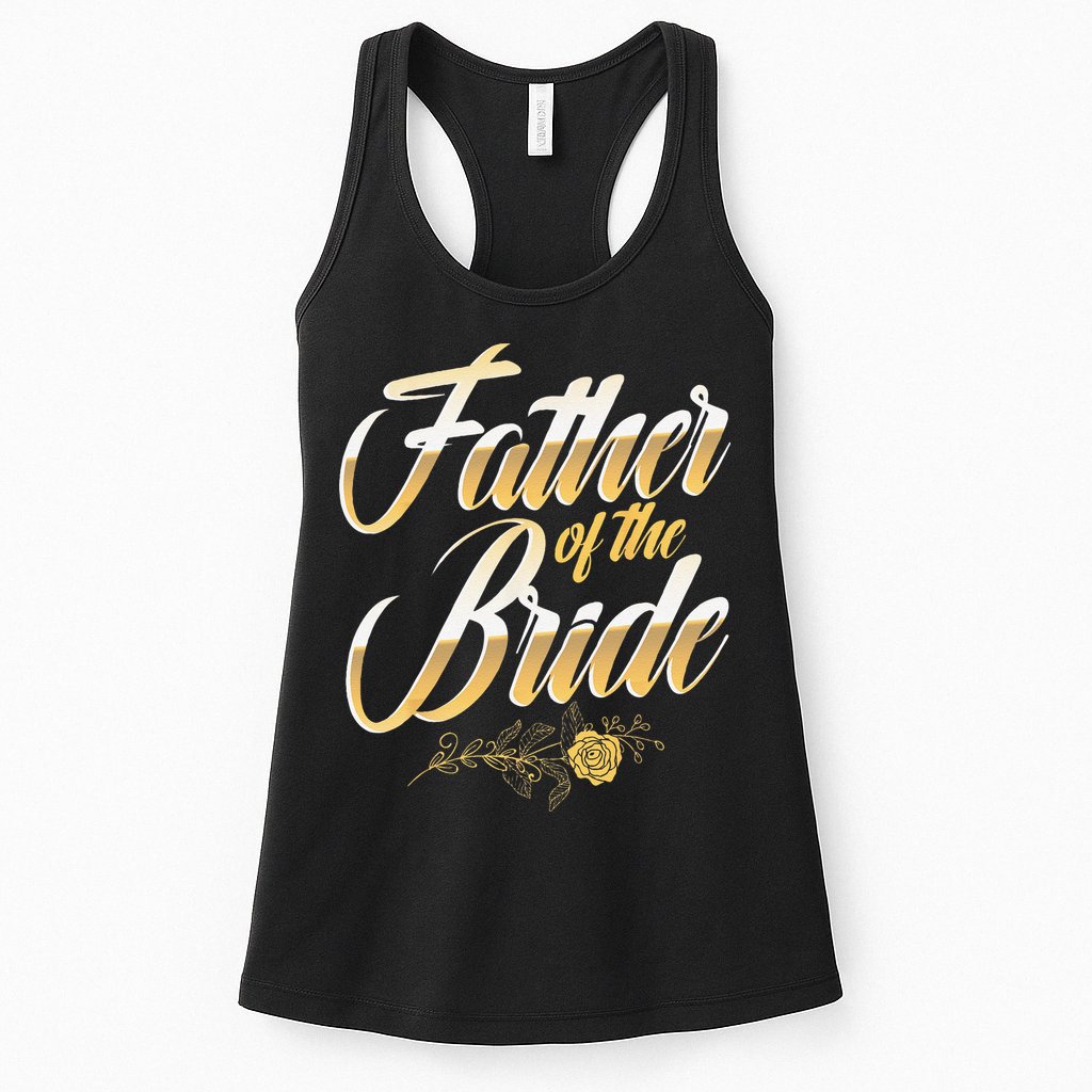 Wedding Day Father Of The Bride Bachelor Party Brides Father Womens Tank Top