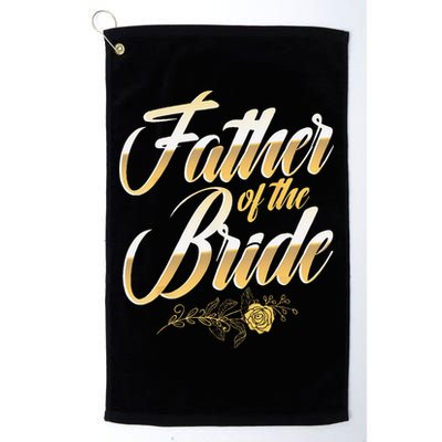 Wedding Day Father Of The Bride Bachelor Party Brides Father Golf Towel