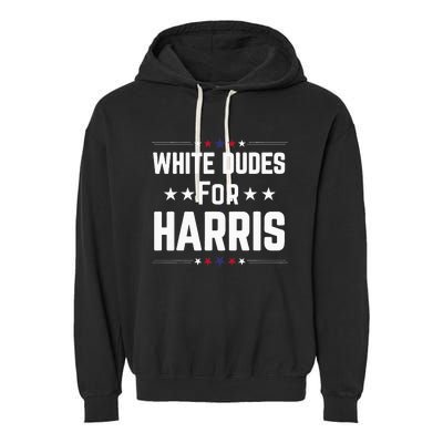 White Dudes For Kamala Harris Garment-Dyed Fleece Hoodie