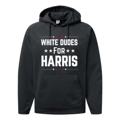 White Dudes For Kamala Harris Performance Fleece Hoodie