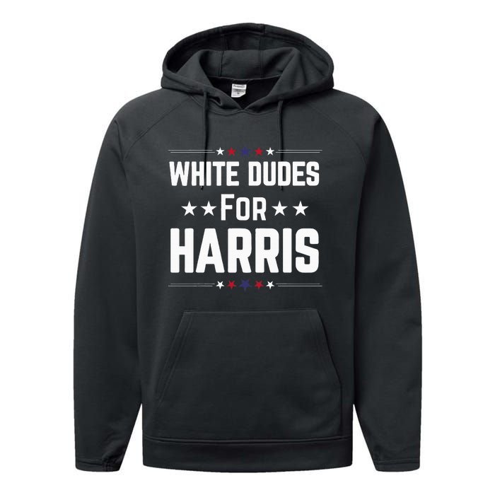 White Dudes For Kamala Harris Performance Fleece Hoodie