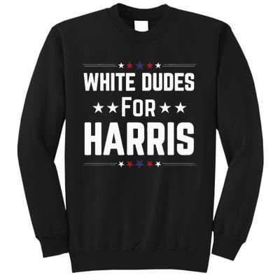 White Dudes For Kamala Harris Sweatshirt