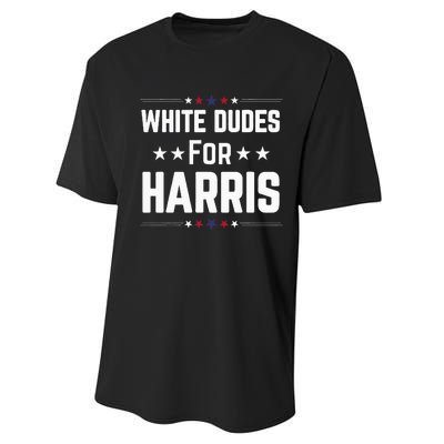 White Dudes For Kamala Harris Performance Sprint T-Shirt