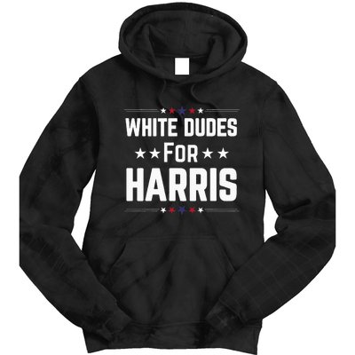 White Dudes For Kamala Harris Tie Dye Hoodie