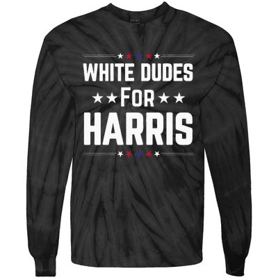 White Dudes For Kamala Harris Tie-Dye Long Sleeve Shirt