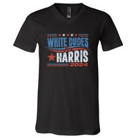 White Dudes For Kamala Harris 2024 For President Election V-Neck T-Shirt