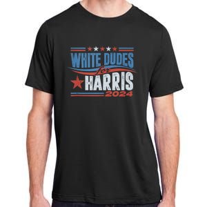 White Dudes For Kamala Harris 2024 For President Election Adult ChromaSoft Performance T-Shirt