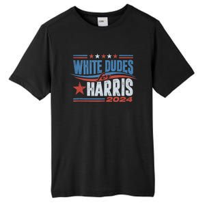 White Dudes For Kamala Harris 2024 For President Election Tall Fusion ChromaSoft Performance T-Shirt