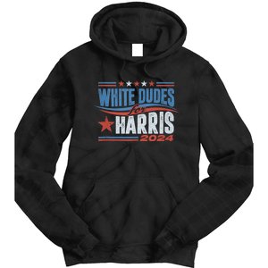 White Dudes For Kamala Harris 2024 For President Election Tie Dye Hoodie