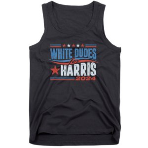 White Dudes For Kamala Harris 2024 For President Election Tank Top