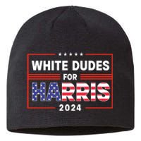 White Dudes For Harris 2024 Sustainable Beanie