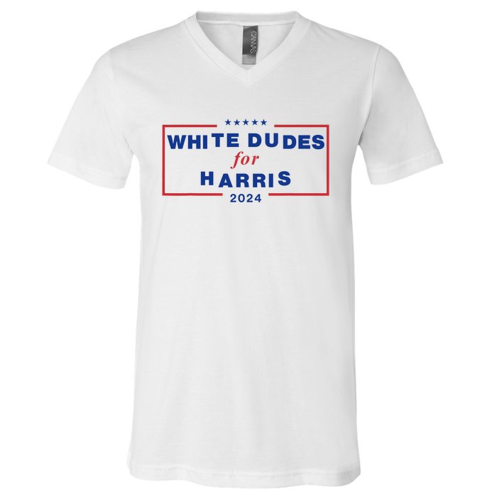 White Dudes For Harris 2024 V-Neck T-Shirt