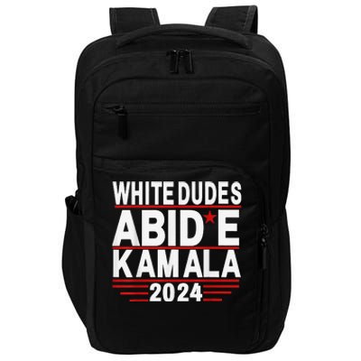 White Dudes For Trump Kamala Harris 2024 Support Impact Tech Backpack