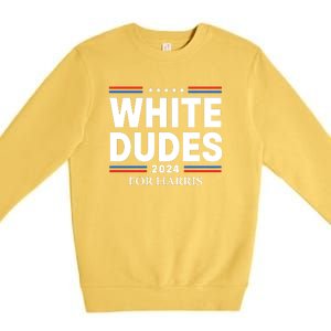 White Dudes For Harris 2024 Premium Crewneck Sweatshirt