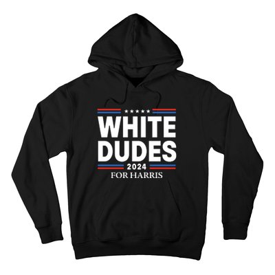 White Dudes For Harris 2024 Hoodie