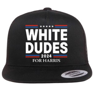 White Dudes For Harris 2024 Flat Bill Trucker Hat