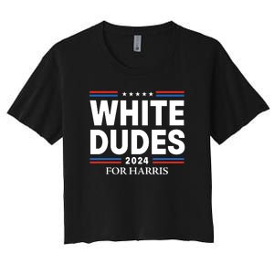 White Dudes For Harris 2024 Women's Crop Top Tee