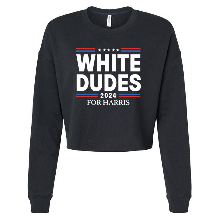 White Dudes For Harris 2024 Cropped Pullover Crew