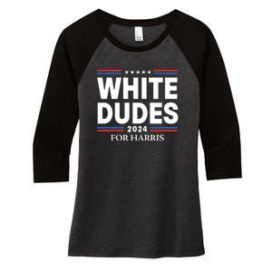 White Dudes For Harris 2024 Women's Tri-Blend 3/4-Sleeve Raglan Shirt