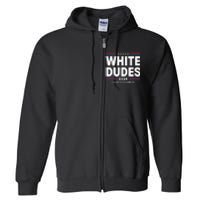 White Dudes For Harris 2024 Full Zip Hoodie