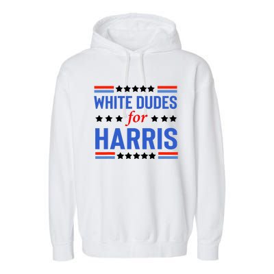 White Dudes For Kamala Harris Garment-Dyed Fleece Hoodie