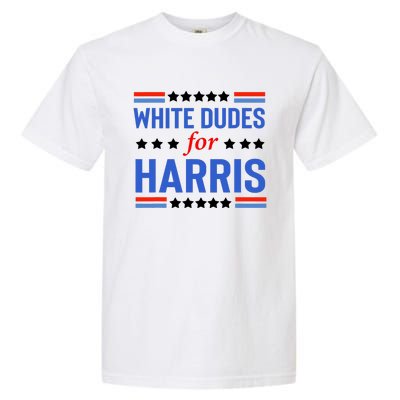 White Dudes For Kamala Harris Garment-Dyed Heavyweight T-Shirt