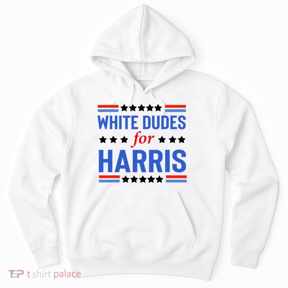 White Dudes For Kamala Harris Hoodie
