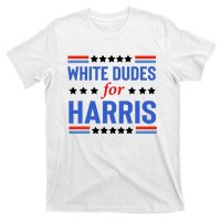 White Dudes For Kamala Harris T-Shirt