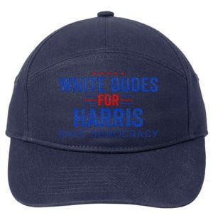 White Dudes For Harris Kamala Harris 2024 47th President 7-Panel Snapback Hat