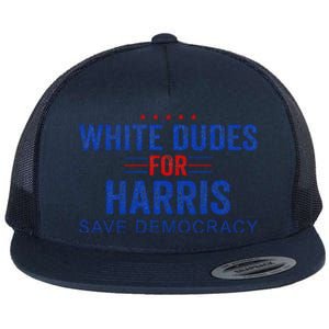 White Dudes For Harris Kamala Harris 2024 47th President Flat Bill Trucker Hat