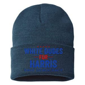 White Dudes For Harris Kamala Harris 2024 47th President Sustainable Knit Beanie