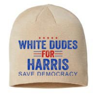 White Dudes For Harris Kamala Harris 2024 47th President Sustainable Beanie