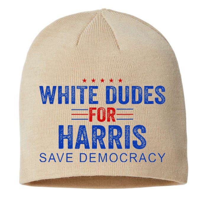 White Dudes For Harris Kamala Harris 2024 47th President Sustainable Beanie