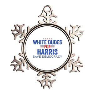 White Dudes For Harris Kamala Harris 2024 47th President Metallic Star Ornament